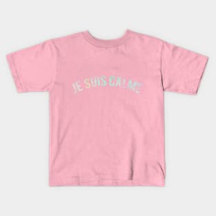 je suis calme Kids T-Shirt